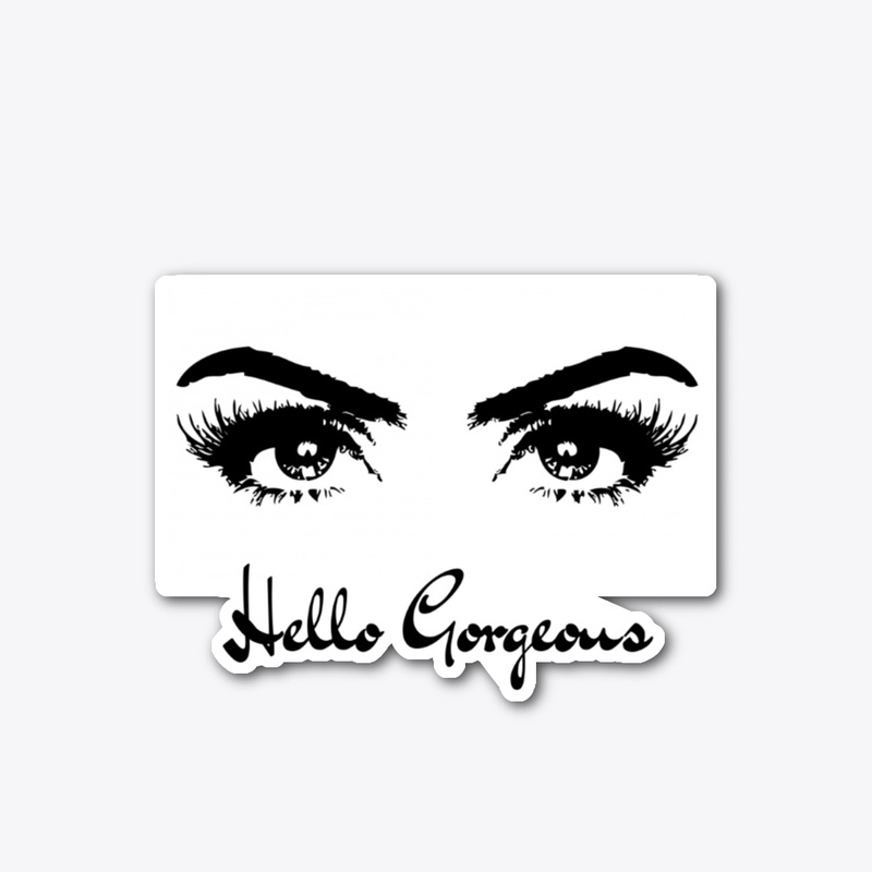 Hello Gorgeous Stickers and Phone Cases!