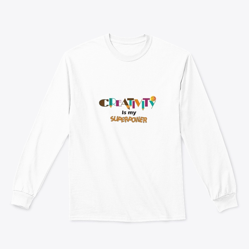 Creativity is my Superpower Shirt