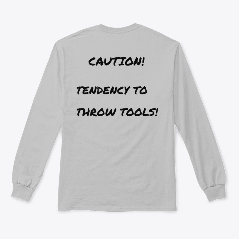 Tendency To Throw Tools!