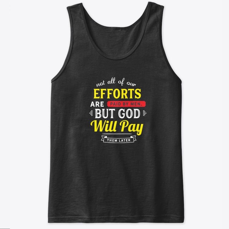 Not all of our efforts