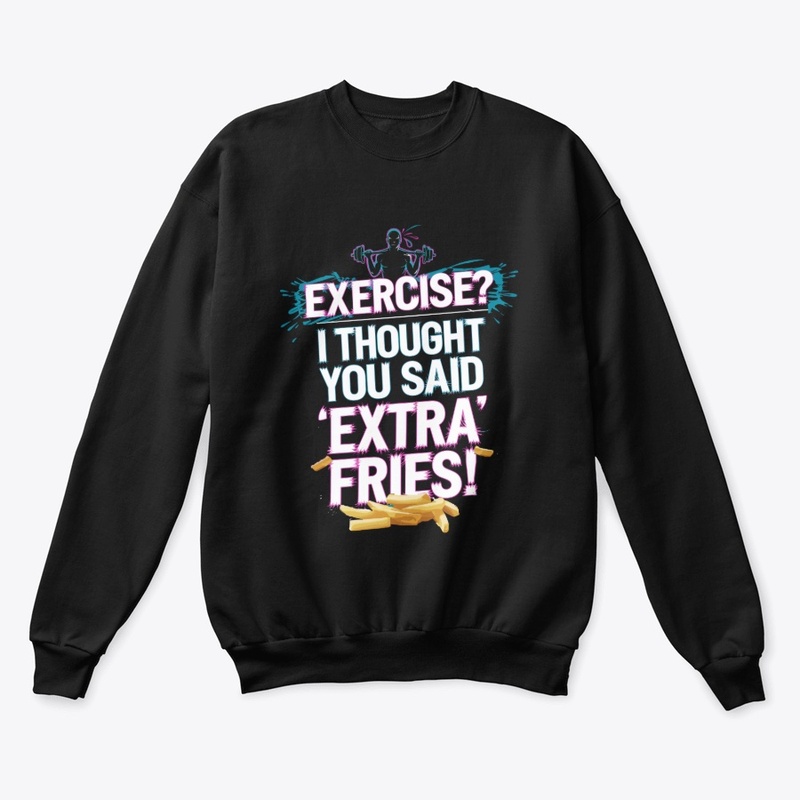 I Thought You Said Extra Fries? 🍟😏