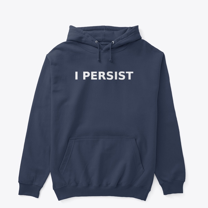 I PERSIST MERCH
