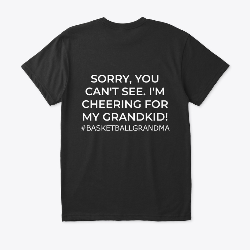 Basketball Grandma- Sorry, You Can't See