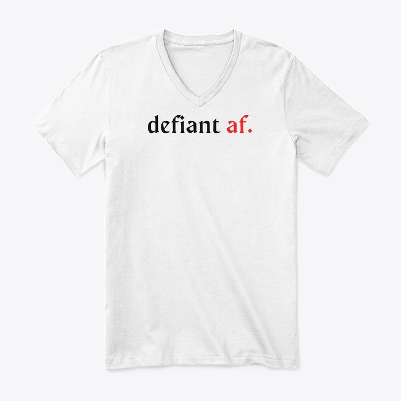 defiant af.