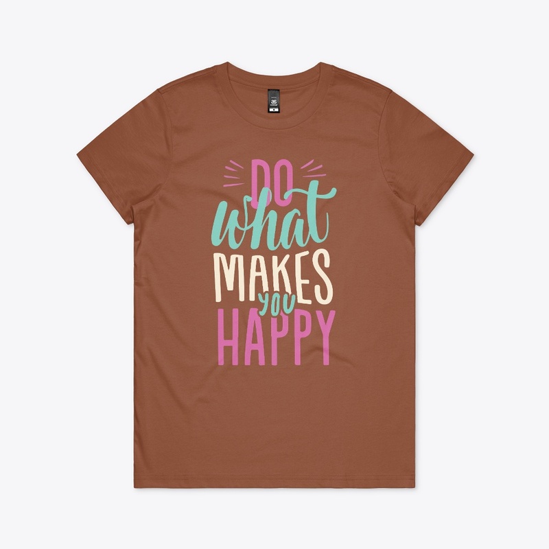 What Makes Happy T-Shirt
