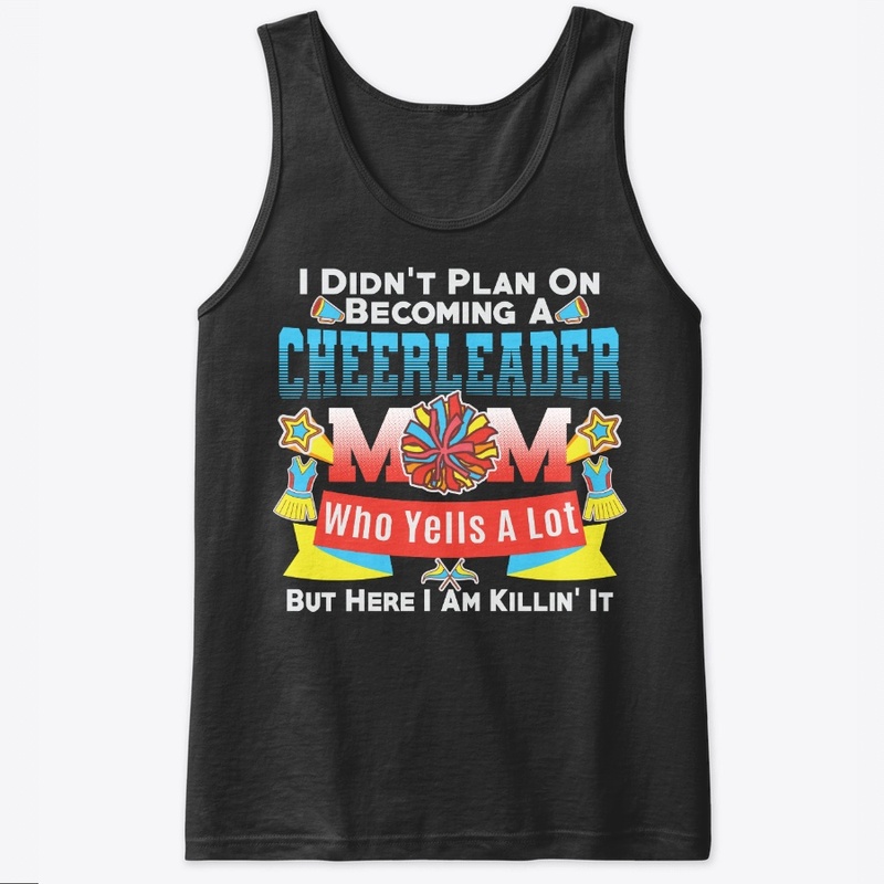 Didn't Plan On Becoming Cheerleader Mom