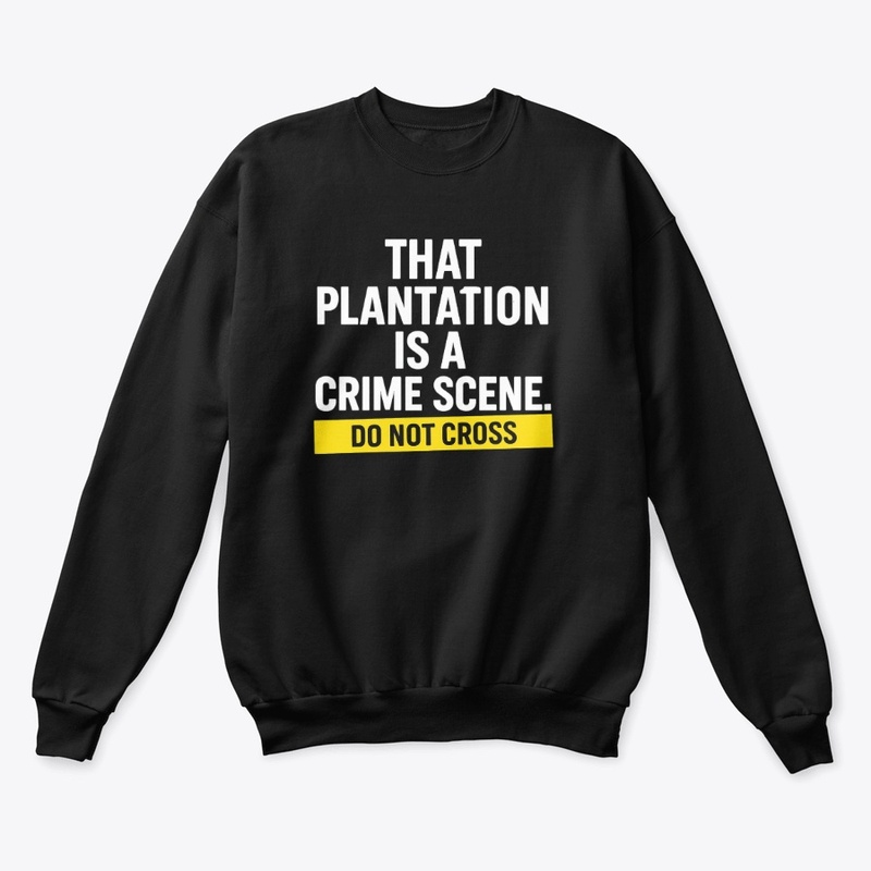 No Romanticizing Plantations