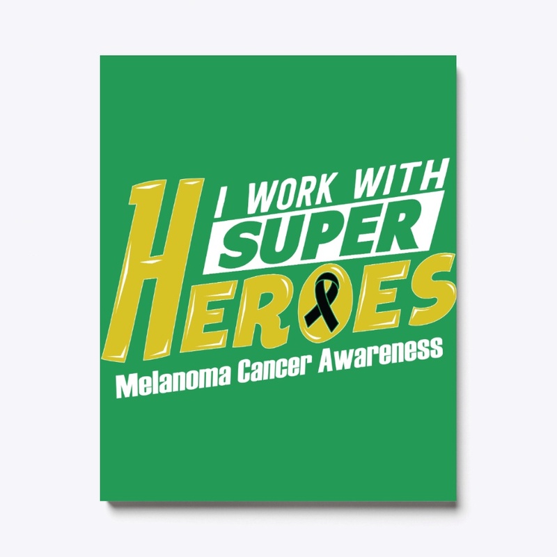 Heroes | Melanoma Cancer Awareness