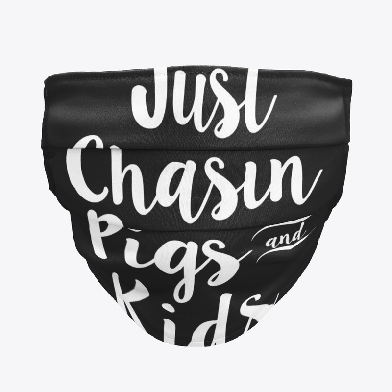 JUST CHASIN PIGS AND KIDS