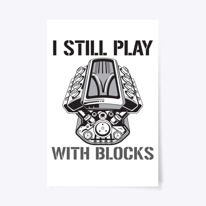 I Still Play With Blocks (Cars)