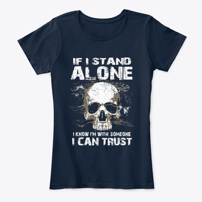 Stand Alone Someone Trust Tees