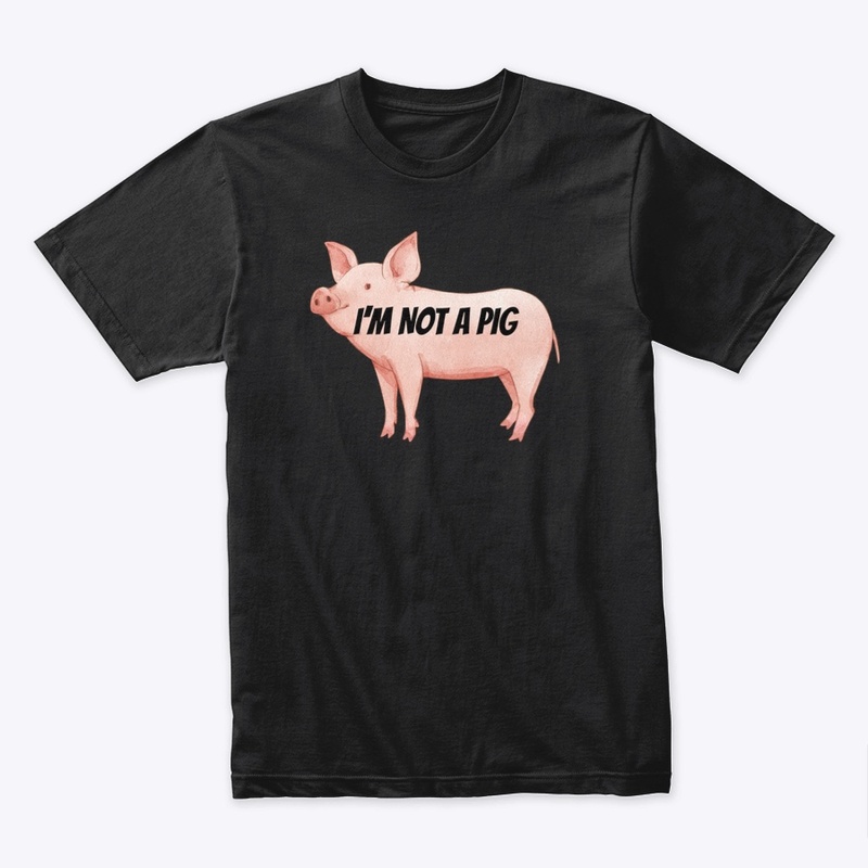 I'M NOT A PIG I'M A PIGLET