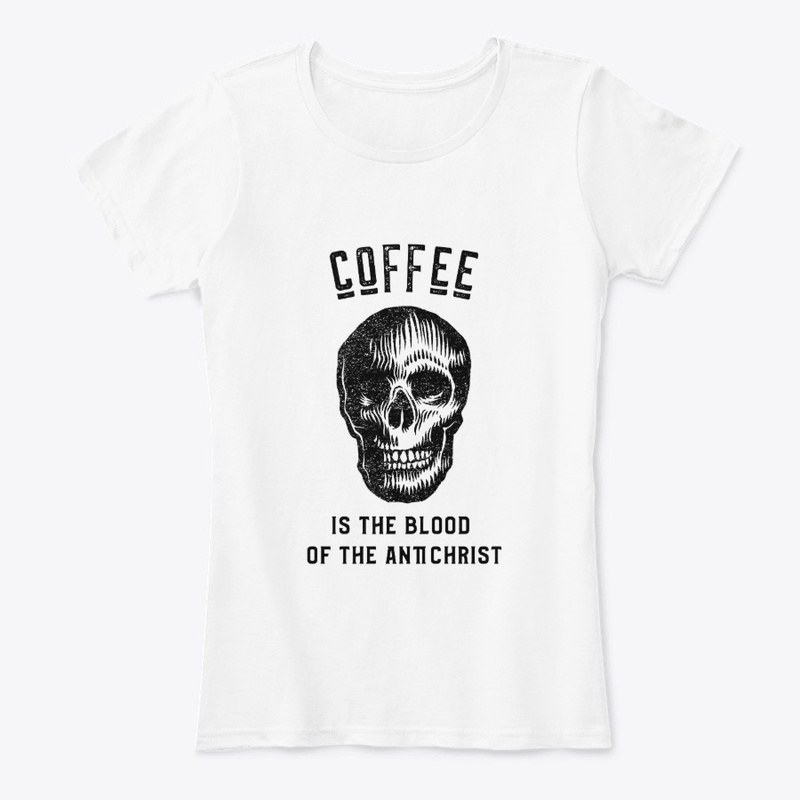 Coffee is the Blood of the Antichrist