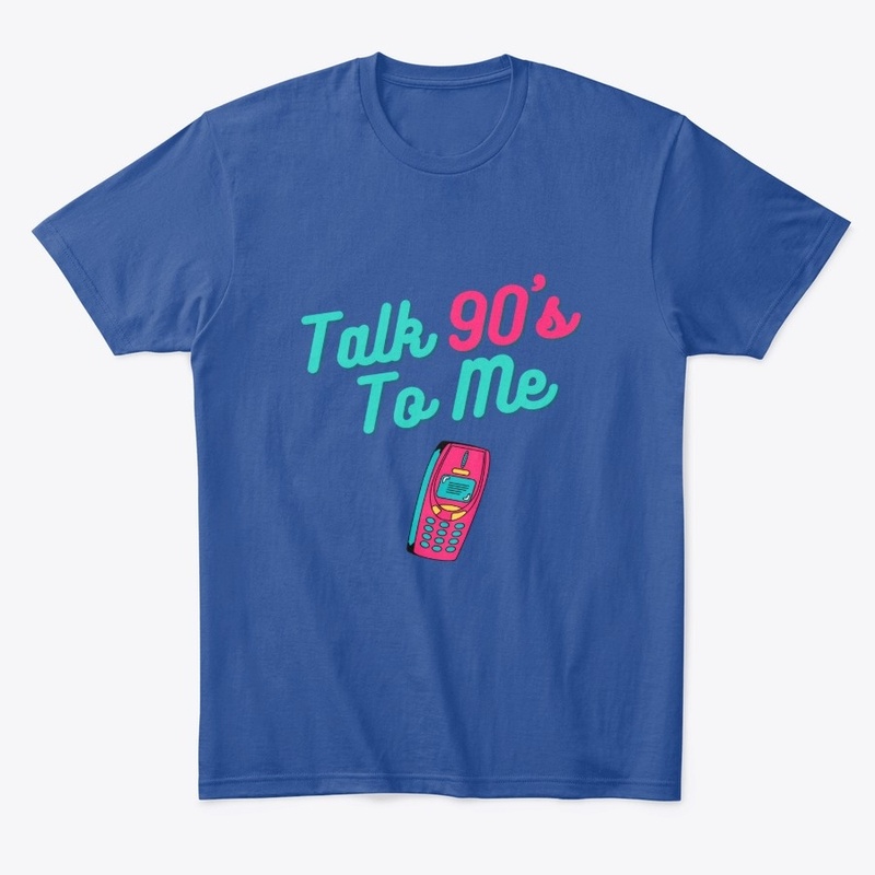 Talk 90's To Me