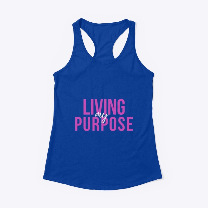 Living My Purpose.