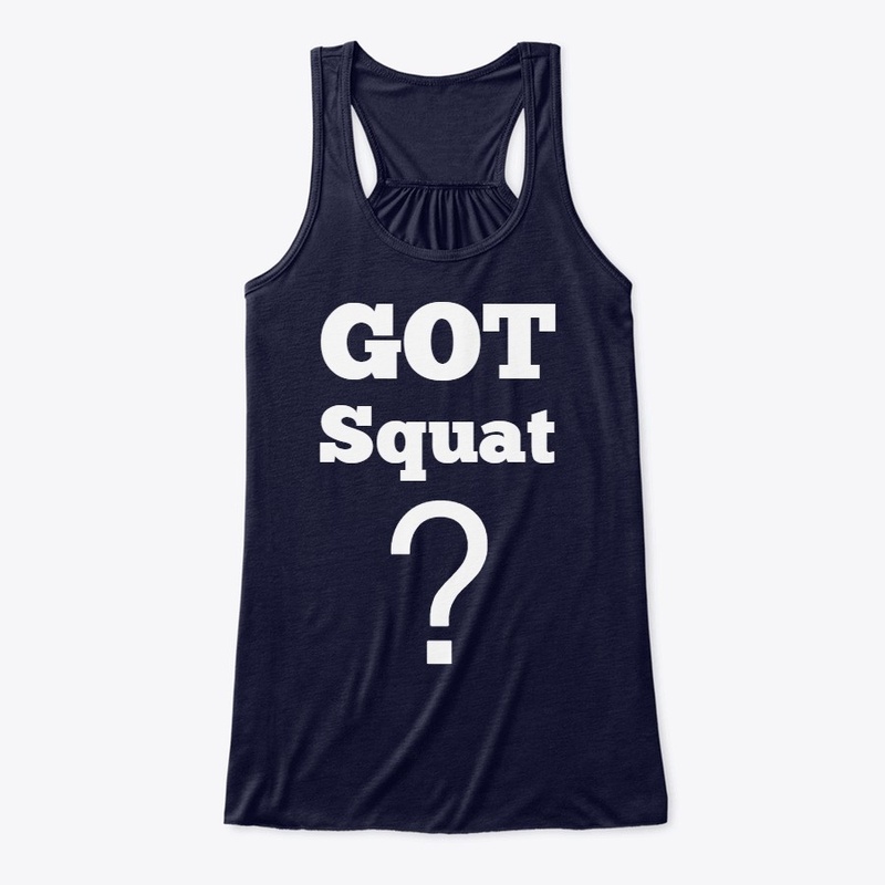 GOT Squat?