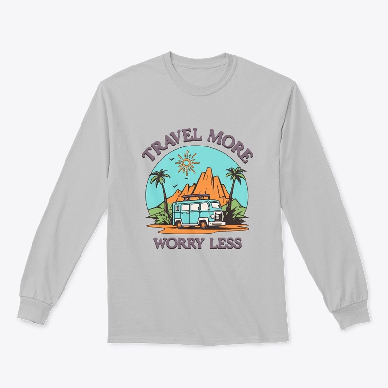 Travel More Worry Less 