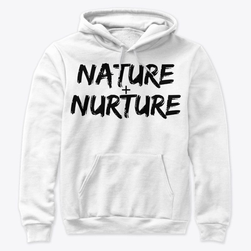 Nature Plus Nurture