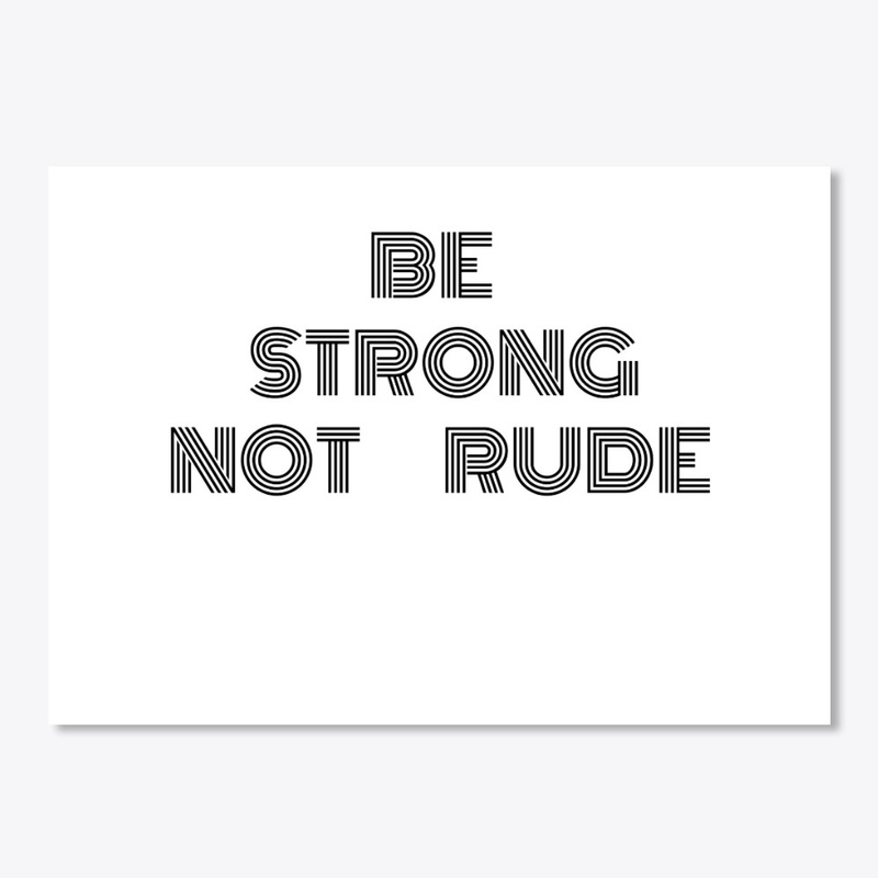 Be strong not rude outfit.