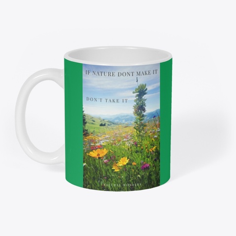 If Nature Dont Make It Kelly Green T-Shirt Front