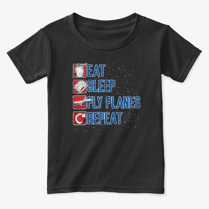 Eat Sleep Fly Planes Repeat