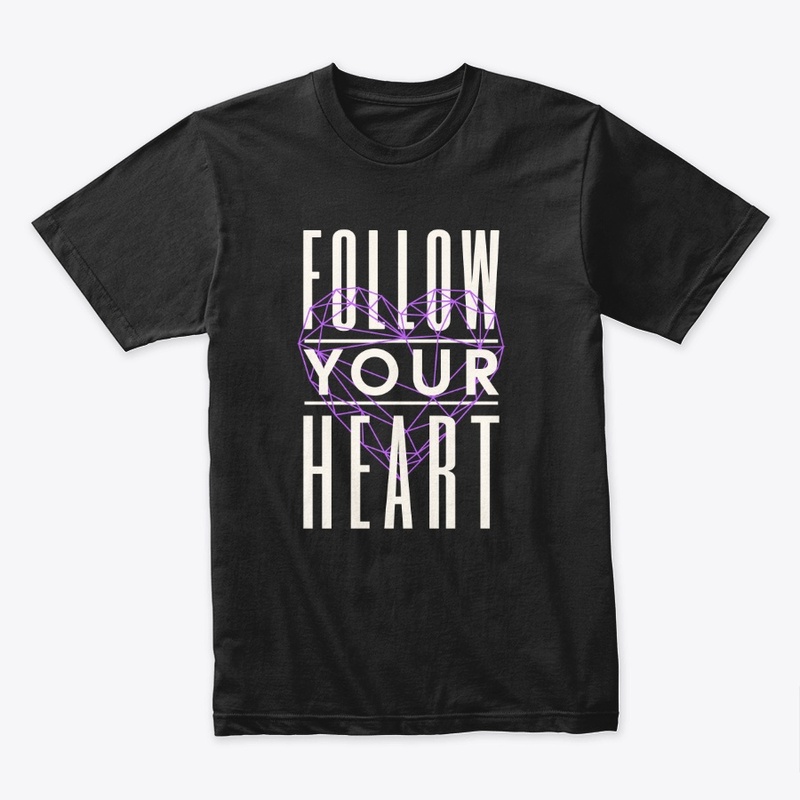 Follow Your Heart Motivational Quote Art