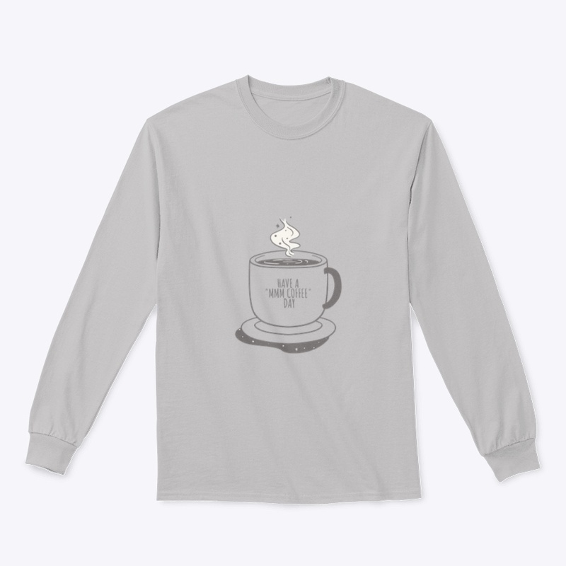Have a "MMM Coffee" Day