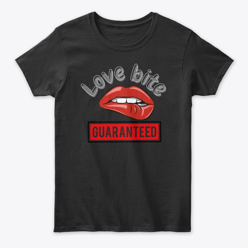 Love Bite Guaranteed