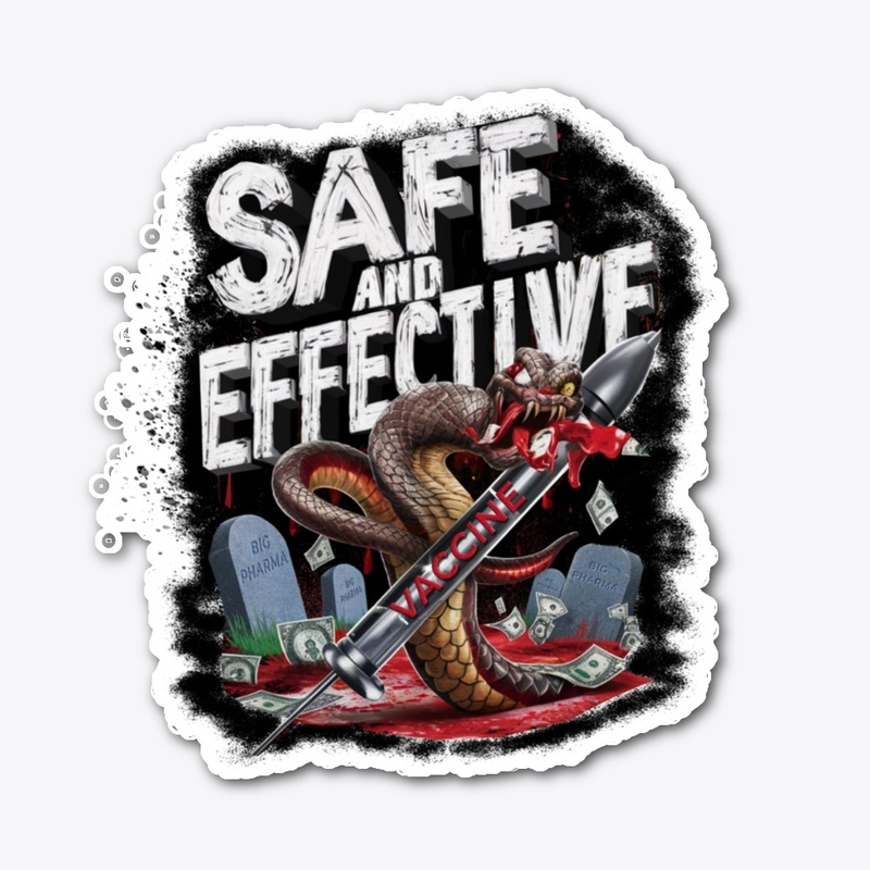 "Safe and Effective"