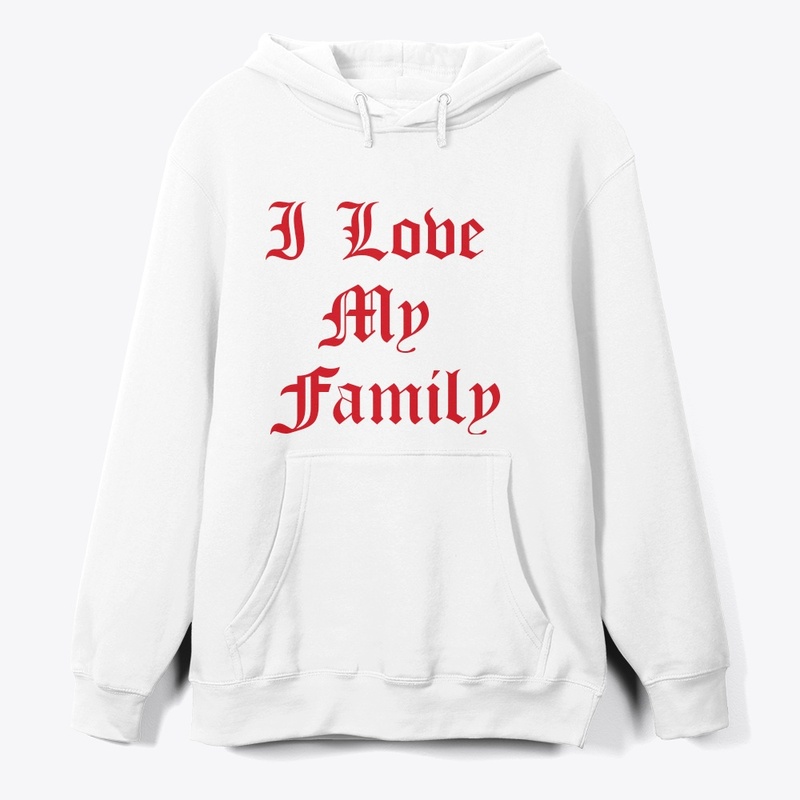 I love my family 