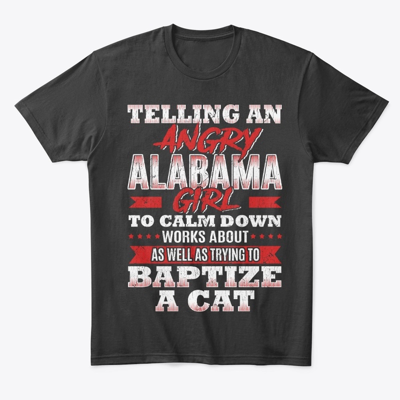 Funny Alabama Girl Gift Calm Down Like