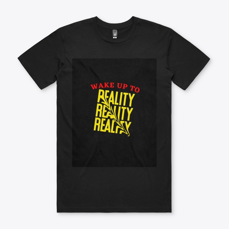 Wake up to reality