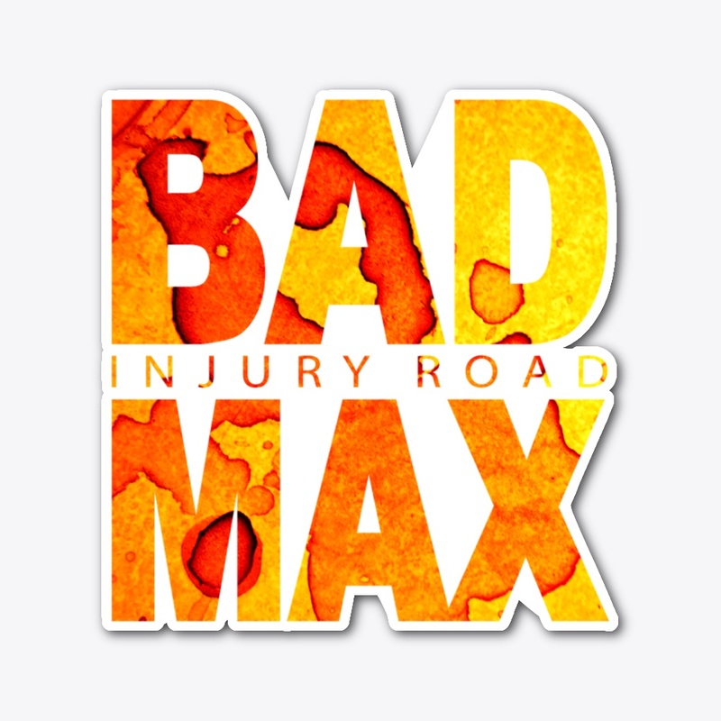 BAD MAX - Injury Road