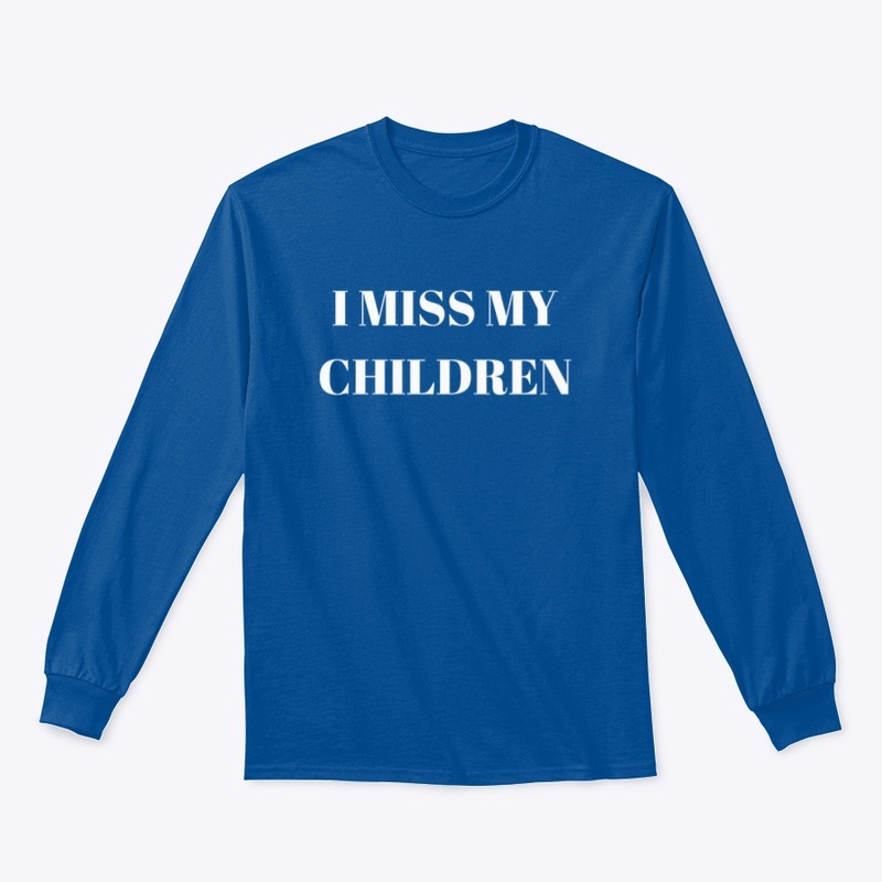 I Miss My Children 