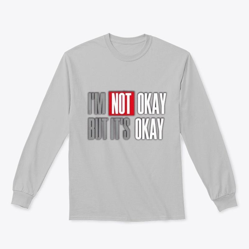 I'm not ok T-shirts 