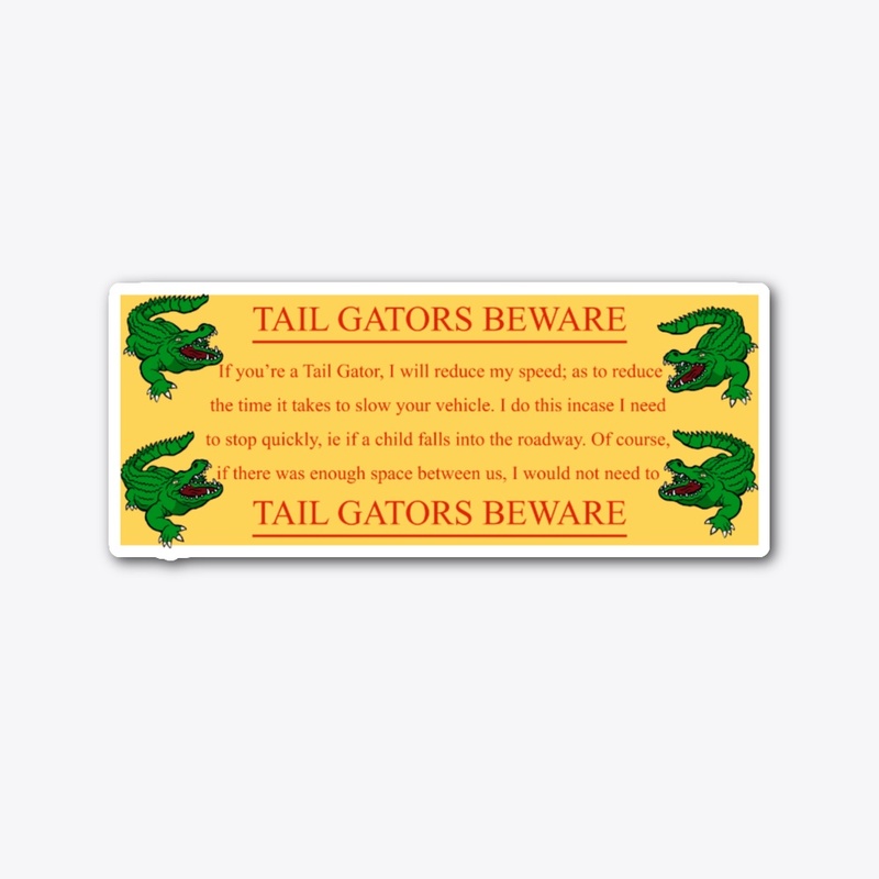 Tail Gator Beware Bumber sticker