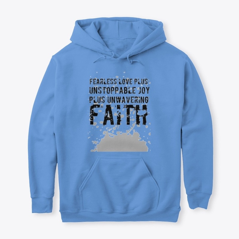 Fearless Love Plus Unstoppable Joy