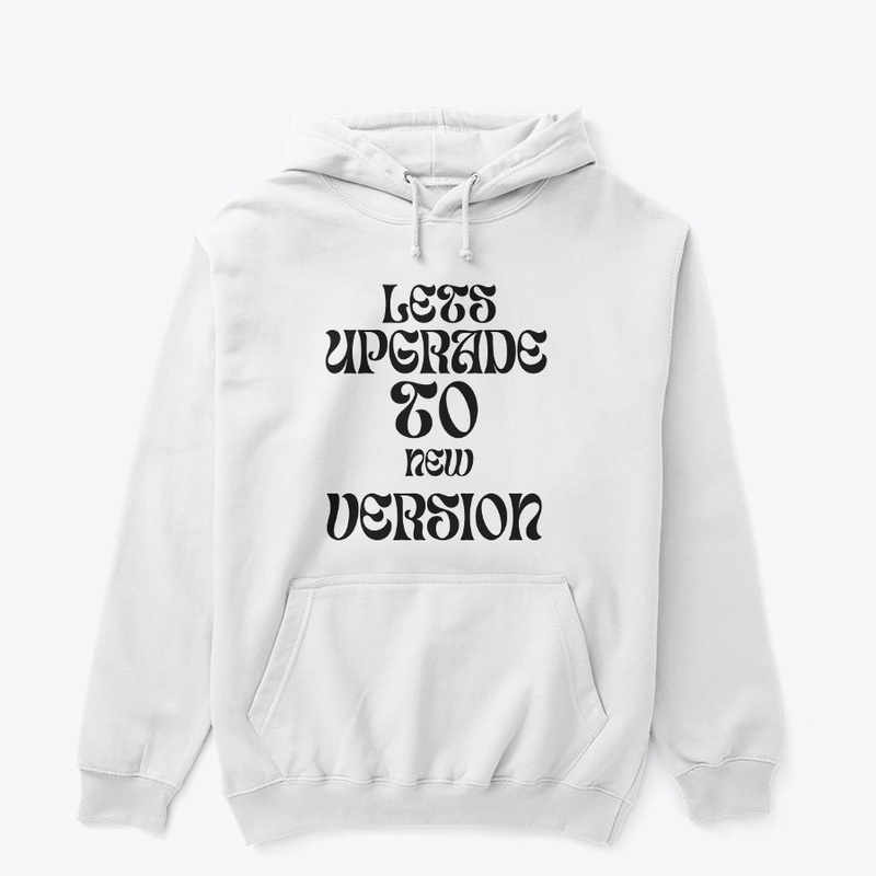 Lets Upgrade To New Version