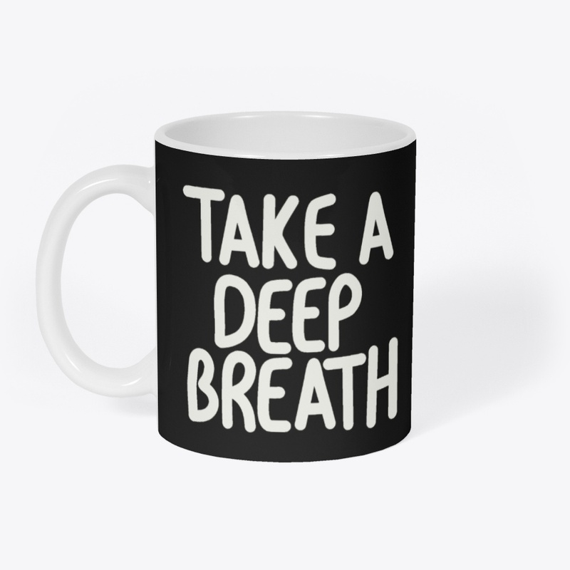 Take a Deep Breath