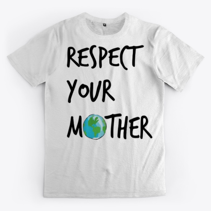 Respect Your Mother