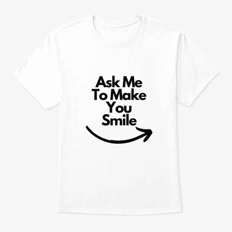  Ask Me To Make You Smile😎