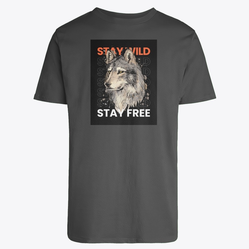 Stay Wild & Stay Free