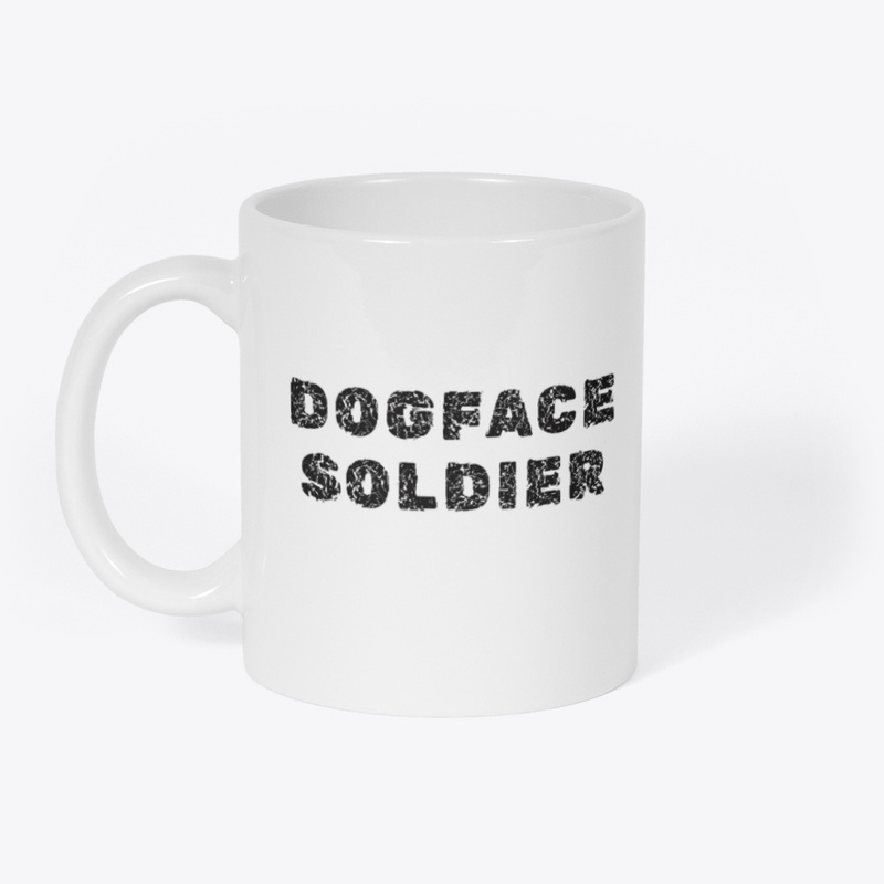 Dogface Soldier - Mug