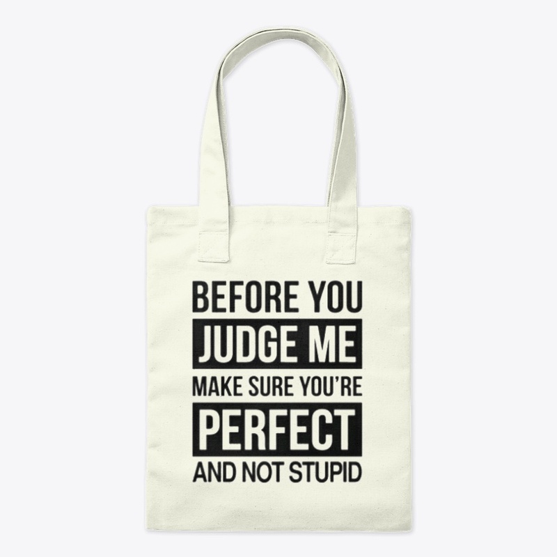 funny before you judge me Tshirt