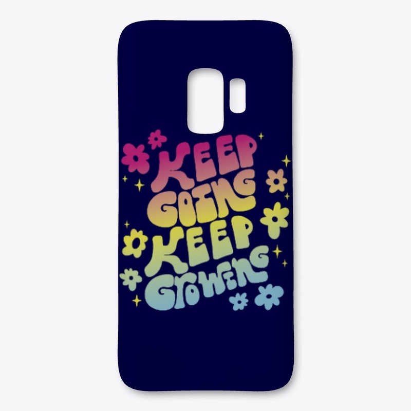 Keep Going Keep Growing Groovy 