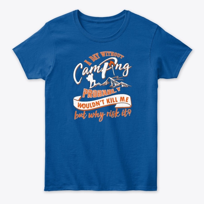 A Day Without Camping