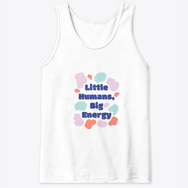 Little Humans, Big Energy