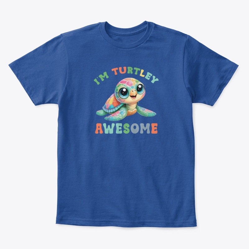 I'm Turtley Awesome Kids