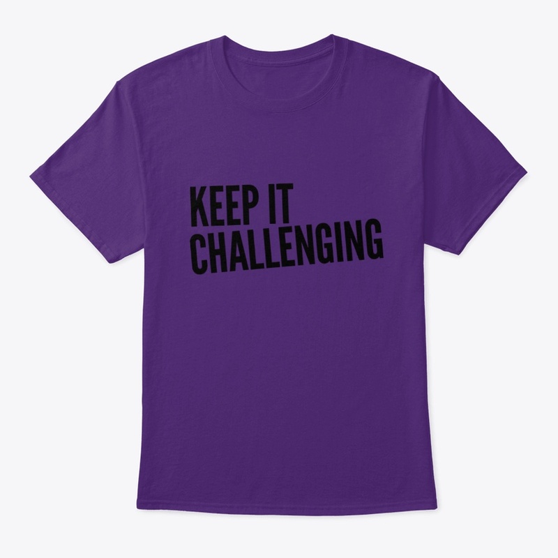 Keep It Challenging