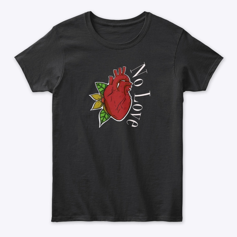 No heart to love